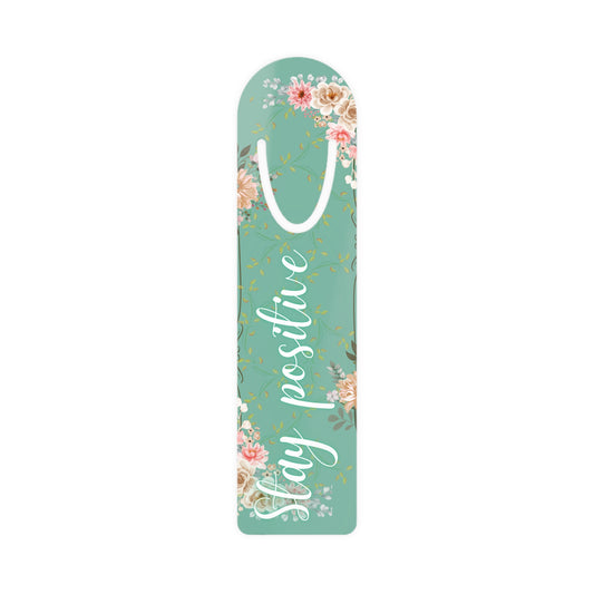 Floral Motivational Bookmark -Stay Positive!